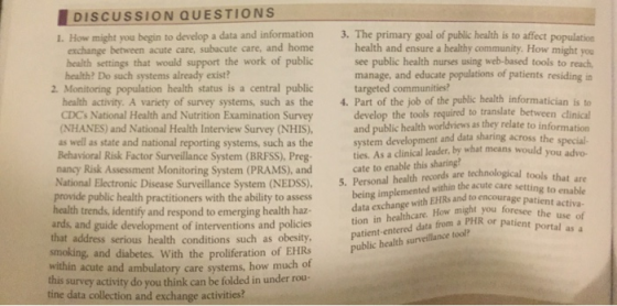 DISCUSSION QUESTIONS 1. How might you begin to develop a data and information 3. The primary goal of public health is to affe