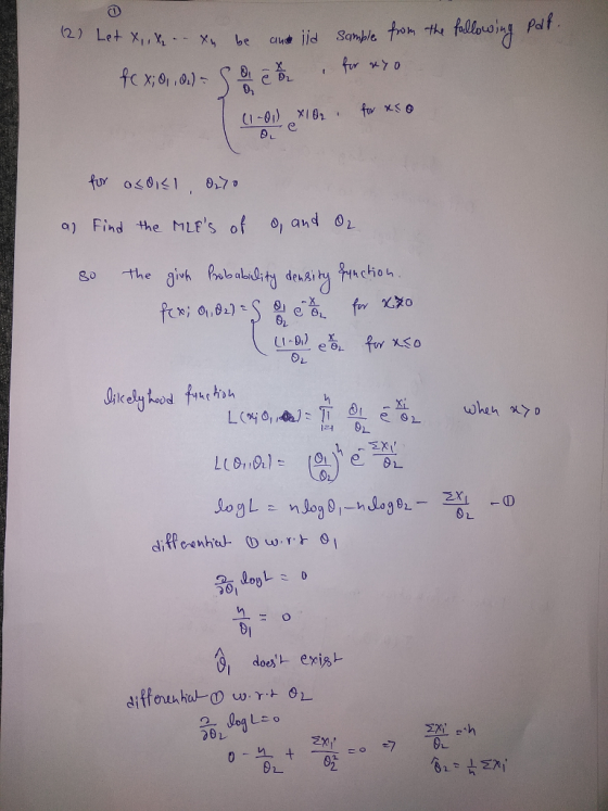 (2) Let x a) Find the MLEs of 0, and 01 diffe-.nho. D u,.Tr θ! DI l does exist. レ