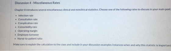 . Discussion 4 - Miscellaneous Rates Chapter 8 introduces several miscellaneous clinical and nonclinical statistics. Choose o
