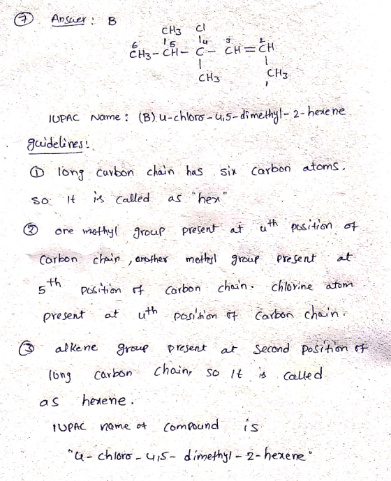 ② Answer: B CH3 al Ertz-cu-to-CH=CH CH3CHE IUPAC Name : (B) u-chloro-ui5-dimethyl- 2- hexie ne guidelines! o long carbon chai