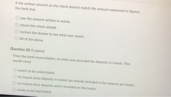 If the written amount on the check doesnt match the amount expressed in figures, the bank may pay the amount written in word