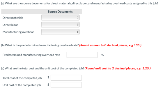 (a) What are the source documents for direct materials, direct labor, and manufacturing overhead costs assigned to this job?