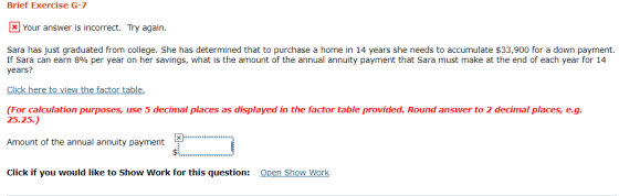 Brief Exercise 6-7 X Your answer is incorrect. Try again. Sara has just graduated from college. She has determined that to pu