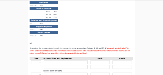 Dividends Oct. 30 410 Service Revenue Oct. 6 910 Oct. 10 2,640 Oct 20 1.030 Salaries and Wages Expense Oct. 31 610 Supplies E