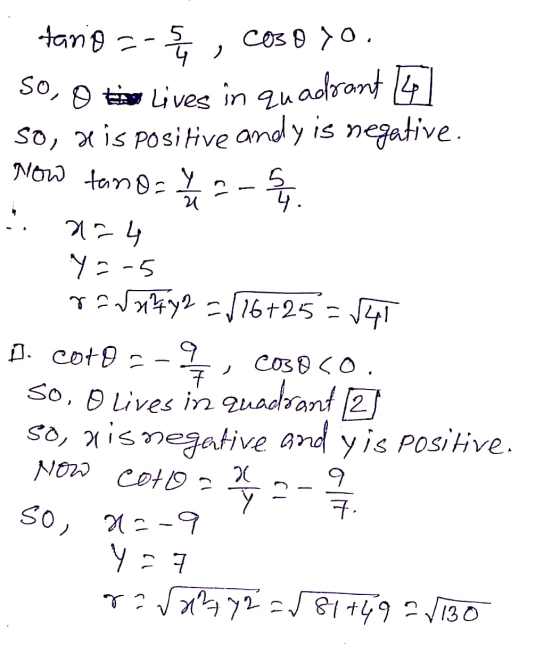 4 Now tano ya s tano =-54 coso >0. so) o time lives in quaclrant SO, H is positive andy is negative. . 224 y = -5 raw22742 =√