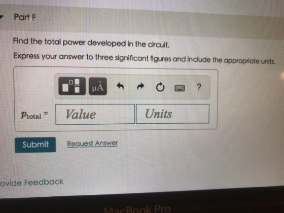 Part F Find the total power developed in the circuit. Express your answer to three significant figures and include the approp