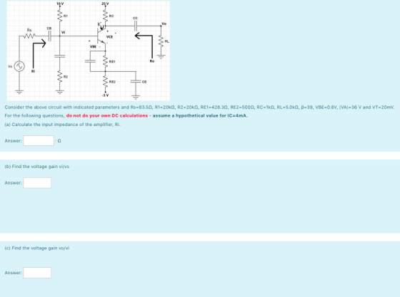 WA R3 W Consider the above circuit with indicated parameters and Rs.83.50, R1=20k0, R2=2020, RE1=428.30, RE2-5000, RC=10, RL=