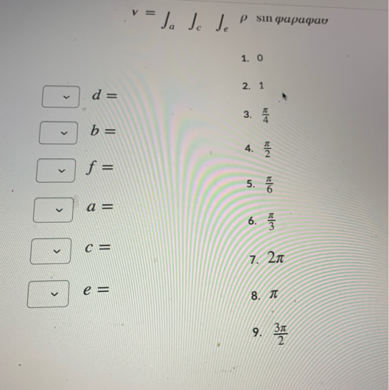 ve Ja Ja Ja p sin qapaqau 1. 0 2.1 d = 3. 4. b= 4. 九2 f= 5. Ő a = 6. ko > 7. 21 e = 8. T 9. Зл 2
