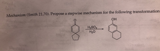 Mechanism (Smith 21.70). Propose a stepwise mechanism for the following transformation H2SO4 H2O