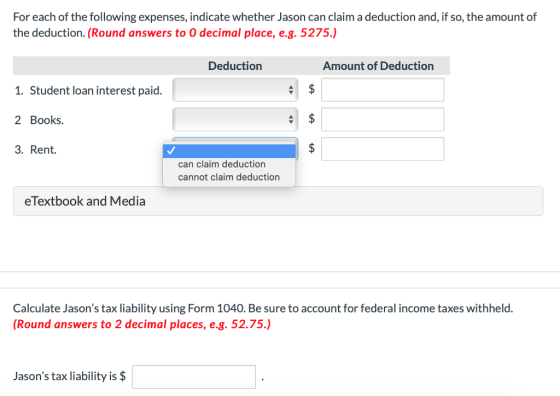 For each of the following expenses, indicate whether Jason can claim a deduction and, if so, the amount of the deduction. (Ro
