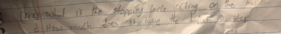 4 what is the stopping lerle cCting on Tthe How much does Tt tälc e the bel a Jo sker