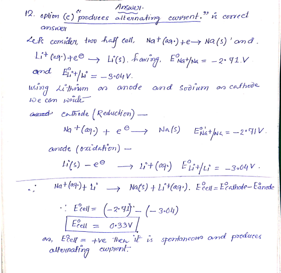 Aosswert. ? (c) pooduees alternating current.” ŕ correct answer Keks consider, two half cell, Nat (29.) +e Na()and. Lit (29.