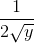 \frac{1}{2\sqrt{y}}