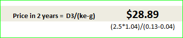 Price in 2 years = D3/(ke-g) $28.89 (2.5*1.04)/(0.13-0.04)