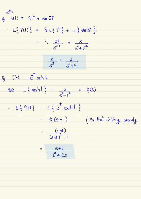 Sol g) f(t) qt². + sin 3t .. L{ f(t)} 9 L { t } + L { sin 3t} 9. 2! + 52+1 3 ² + 3² 11 18 53 3 Š +9 et cash t b) f(+) Now, L{