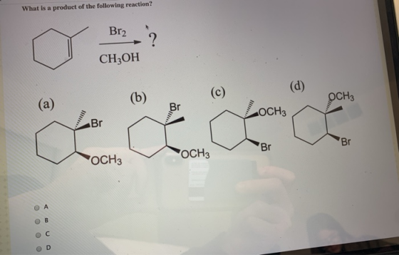 What is a product of the following reaction? Br2 CH3OH (c) OCH3 OCH3 OCH3