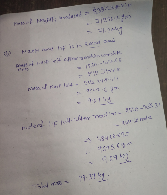 mass of NGAITE produced = 839.22*20. - 71236 2 gm - 71.24kg. He is in Excess and (6) MaoH and mass of Naoh left after reactio