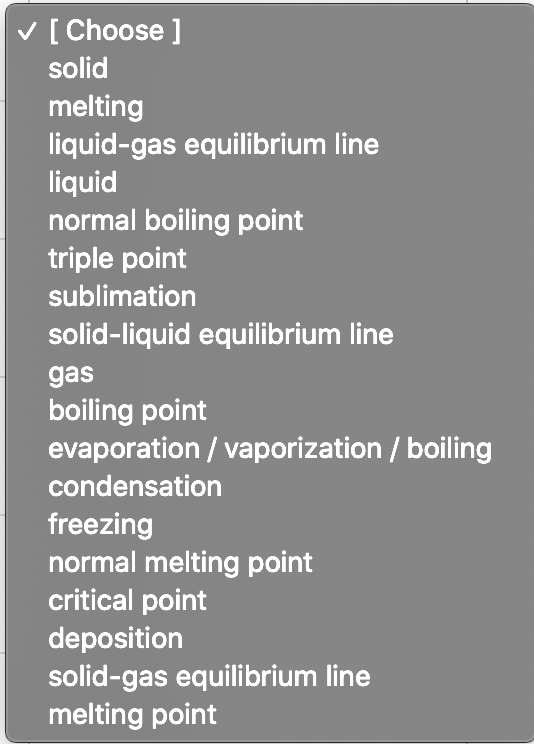 ✓ [Choose ] solid melting liquid-gas equilibrium line liquid normal boiling point triple point sublimation solid-liquid equil