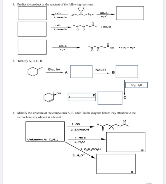 1. Predict the product or the reactant of the following reactions. 1. 03 KMnO4 HO 2. Zn/ACOH 1. 1.03 2. Zn/ACOR CH3-0 ^ “ct-o