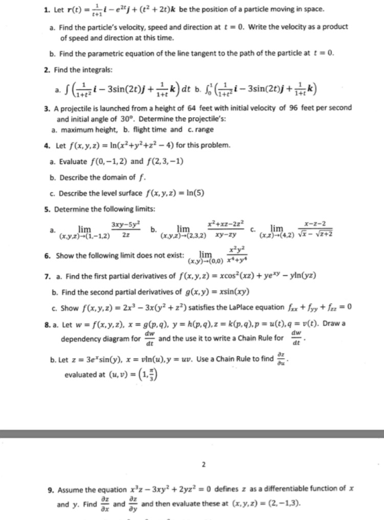 1. Let r(t) = -i-e2t j + (t? + 2t)k be the position of a particle moving in space. a. Find the particles velocity, speed and