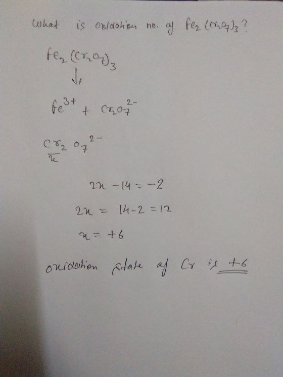 What is oxidation no. of fea (02) ? 1 h fea (CRO) Fe3+ + cadre CY, 072- 22 - 14 =- 2 2n = 14-2=12 a = +6 onidation state of C