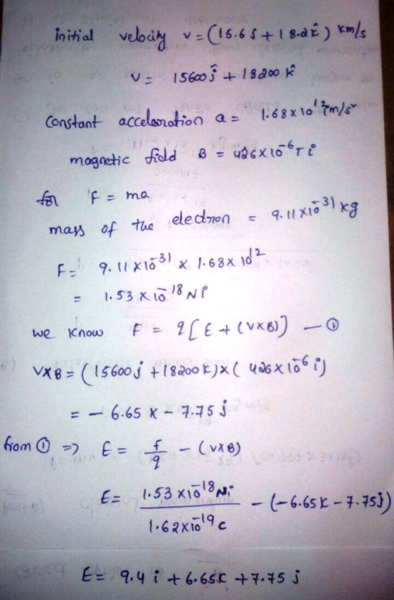 initial veloci v-C5.65+18.a E ) rmh Constant accelasation ao 6.65 K-7.75 J 1.53 X10-Mi (-6.6sと-775j) E= 9.4 i +6.65c+745j