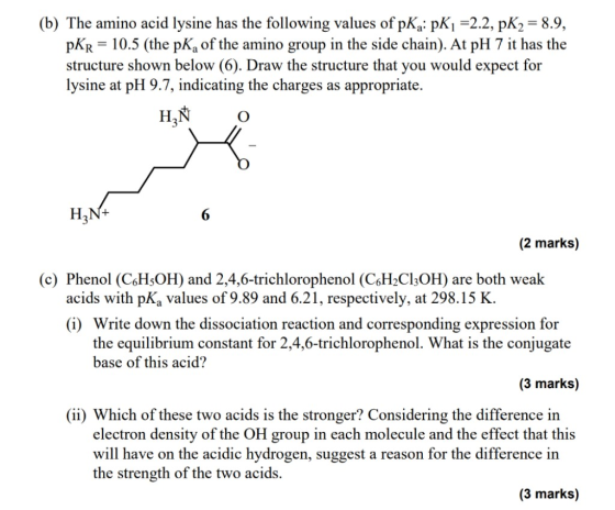 (b) The amino acid lysine has the following values of pK : PK1 =2.2, pK2 = 8.9, PKR = 10.5 (the pK, of the amino group in the