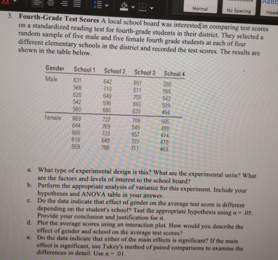 Normal No Spacing Head 3. Fourth-Grade Test Scores A local school board was interested in comparing test scores on a standard