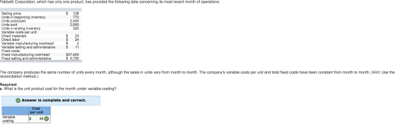 Pabbatti Corporation, which has only one product, has provided the following data concerning its most recent month of operati