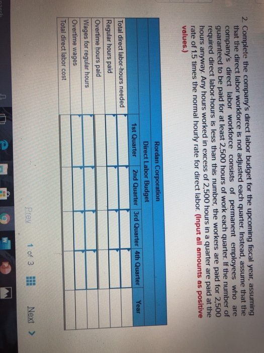 2. Complete the companys direct labor budget for the upcoming fiscal year, assuming that the direct labor workforce is not a
