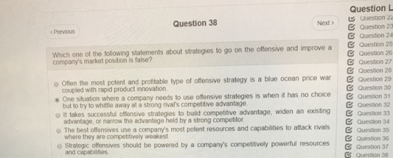 Question 38 Next > < Previous Which one of the following statements about strategies to go on the offensive and improve a com