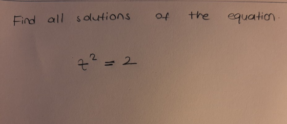 Find all solutions of the equation z² = 2