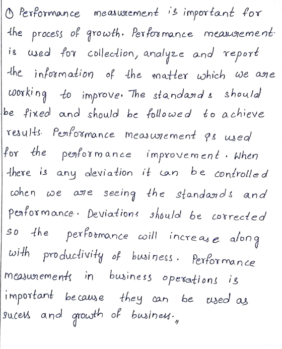 O Performance measurement is important for the process of growth. Performance measurement is used for collection, analyze and