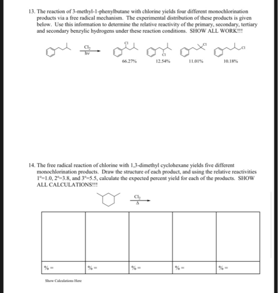 13. The reaction of 3-methyl-1-phenylbutane with chlorine yields four different monochlorination products via a free radical