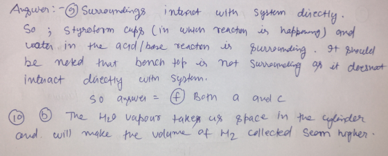Augwer:- Surroundings interact with system directly. So ; Styroform cups (in which reaction is happening and water in the aci