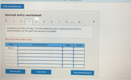 View transaction list Journal entry worksheet < 1 2 3 4 5 6 7 8 ..... 11 Accepted a $2,300, 30-day, 7% note dated this day in