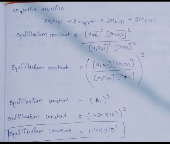 so you the reaction 2420 (g) + 2locg) + 2H2(g) + 210266) Equilibrium constant = [ua] [Co2c93)? [4,095] ² [cogs] 2 Equilibrium