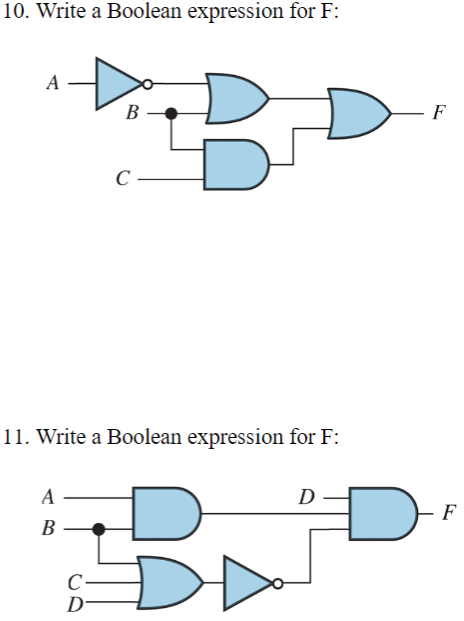 10. Write a Boolean expression for F: 11. Write a Boolean expression for F: