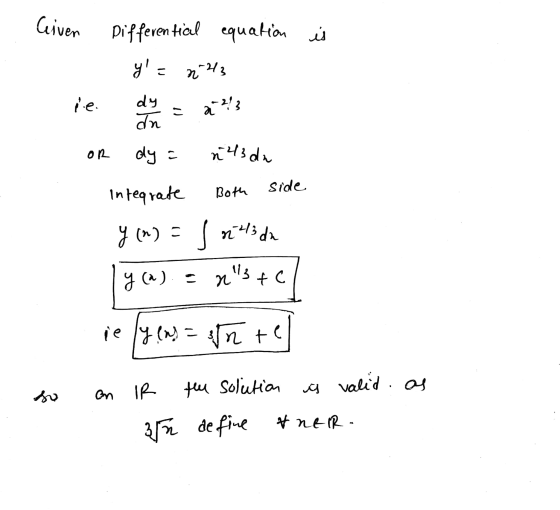 Given Differential equation is ys 2 2/3 le. dy an à 2/3 OR dy a n 43 da side Both Integrate y (n) = fritida y (a) = x213 N3