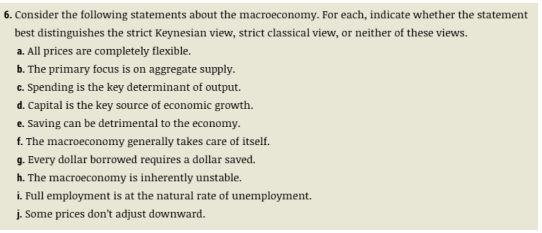 6. Consider the following statements about the macroeconomy. For each, indicate whether the statement best distinguishes the
