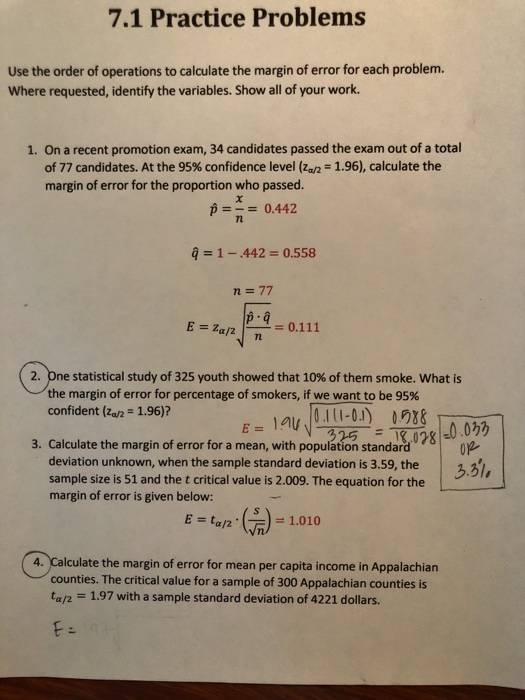 7.1 Practice Problems Use the order of operations to calculate the margin of error for each problem. Where requested, identif