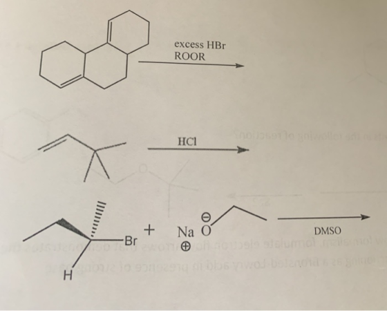 excess HBr ROOR HC1 + Br Na o DMSO