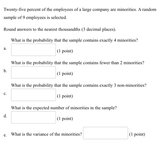 Twenty five Percent Of The Employees Of A Large Company Are Minorities 