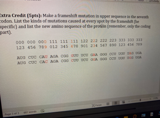 VUILE Sensitivity Extra Credit (5pts): Make a frameshift mutation in upper sequence in the seventh codon. List the kinds of m