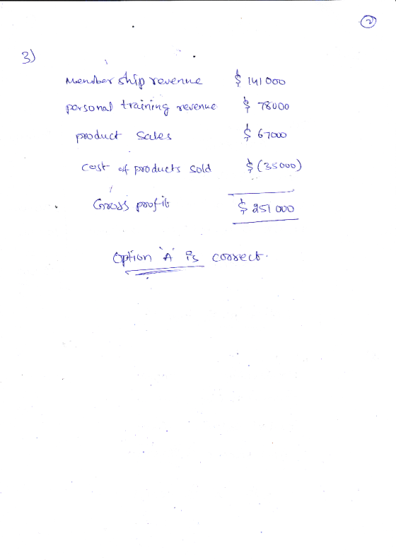 3J Mendber hip Tevenue povsonal trainiug revenue 78000 Scle s pao duct $67000 Cest poduets sold C3.5000) S asi ovo Cpfisn As