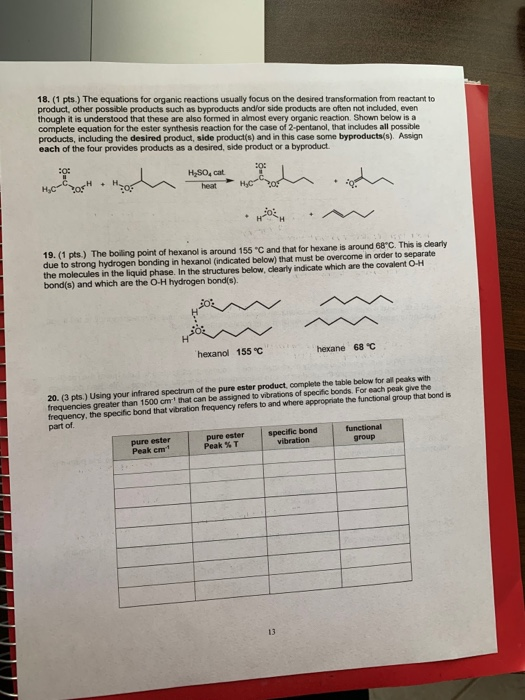18.(1 pts.) The equations for organic reactions usually focus on the desired transformation from reactant to product other po