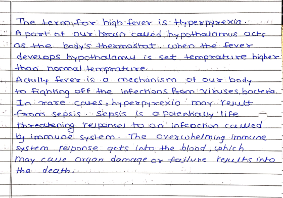 The term for high fever is: Hyperpyrexiavoi A part of our: bocan called hypothalamus acts as the bodys theamostat Chen the f
