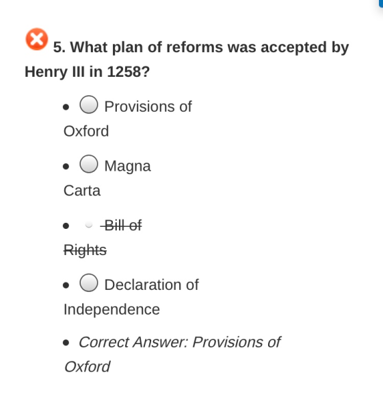 5. What plan of reforms was accepted by Henry IIl in 1258? Provisions of Oxford Magna Carta Billof Rights Declaration of Inde