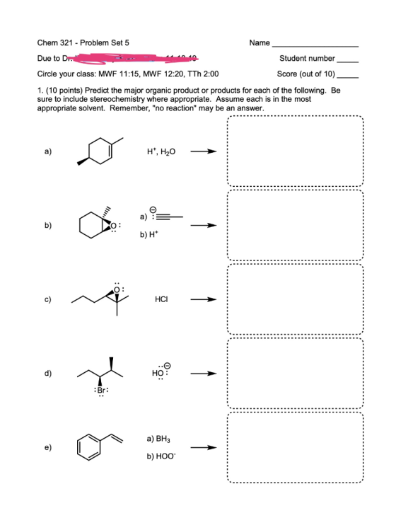 Name Chem 321 - Problem Set 5 Due to Dr. Circle your class: MWF 11:15, MWF 12:20, TTh 2:00 Student number Score (out of 10) 1