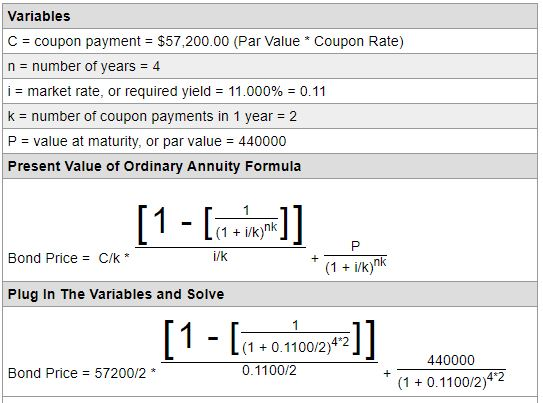 Variables C coupon payment $57,200.00 (Par Value Coupon Rate) n number of years 4 i market rate, or required yield 11.000 % 0
